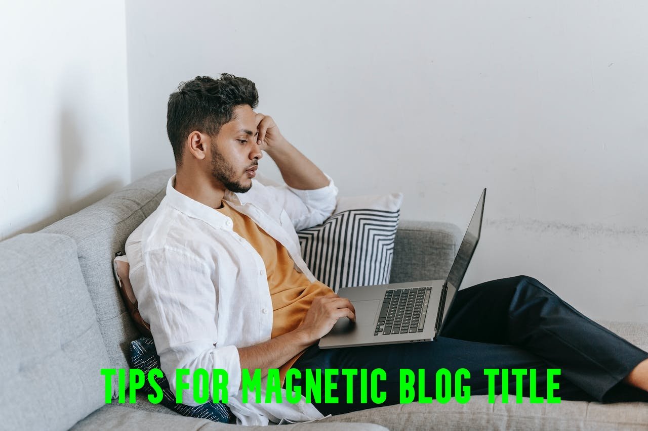 Magnetic Blog Titles