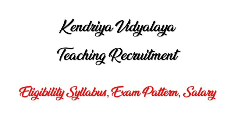 How to crack Kendriya Vidyalaya teaching Post Exam Pattern , Syllabus
