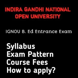 IGNOU B Ed Entrance Syllabus & Exam Pattern IGNOU B Ed Entrance