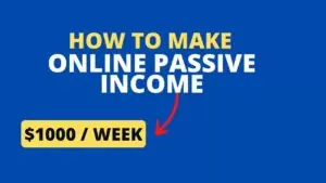 Top 7 Easiest Ways to Make Online Passive Income from Home